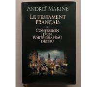 Le testament francais confession d un porte-drapeau déchu.