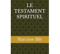 LE TESTAMENT SPIRITUEL