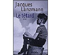 Le Têtard - Jacques Lanzmann - Rocher Eds Du - broché - Roman
