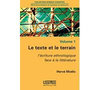 Le texte et le terrain: L'écriture ethnologique face à la littérature