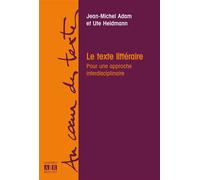 Le texte litteraire Pour une approche interdisciplinaire - Jean-Michel Adam - Academia Eds - broché - Essai