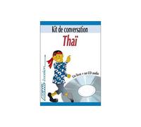 Le Thaï : Kit De Conversation - 1 Guide + 1 Cd
