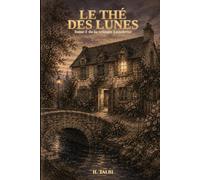 Le Thé des Lunes: Tome 1 de la trilogie Lunebrise