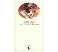 Le Thé des trois vieilles dames - Friedrich Glauser - Le Promeneur - broché - Livre