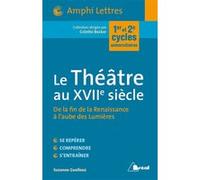 Le théatre au 17ème siècle Suzanne Guellouz (Auteur), Colette Becker (Auteur)