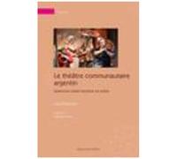 Le Théâtre Communautaire Argentin - Quand Les Voisins Montent Sur Scène