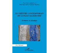 Le théâtre contemporain de langue allemande Ecritures en décalage - Hilda Inderwildi - L'harmattan - broché - Etude