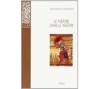 LE THÉÂTRE DANS LE THÉÂTRE SUR LA SCÈNE FRANÇAISE DU XVIIE SIÈCLE