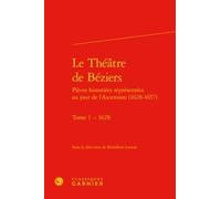 Le Théâtre de Béziers (Tome 1 - 1628)