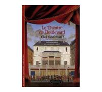 Le Théâtre de Boulevard - "Ciel, mon mari !" - Raymond Chirat - Gallimard - Beau livre