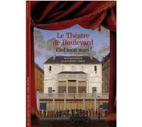 Le Théâtre de Boulevard Raymond Chirat (Auteur), Olivier Barrot (Auteur)