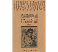 Le théâtre de contestation sociale autour de 1900