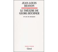 Le Theatre De Georg Buchner - Un Jeu De Masques