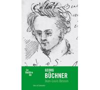 Le Théâtre de Georg Büchner - Jean-Louis Besson - Ides Et Calendes - broché - Etude