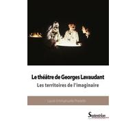 Le Théâtre De Georges Lavaudant - Les Territoires De L'imaginaire