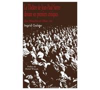 Le théâtre de jean-paul sartre devant ses premiers critiques Les mouches et Huis clos - Ingrid Galster - L'harmattan - broché - Etude