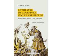 Le théâtre de la censure (XVIe et XXIe siècles): De l’ère typographique à l’ère numérique