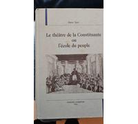 Le Théâtre De La Constituante, Ou, L'école Du Peuple