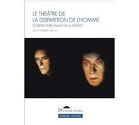 Le Théâtre de la disparition de l'homme Jean-François Ballay (Auteur)