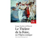 Le Théâtre de la Foire ou L'Opéra-comique