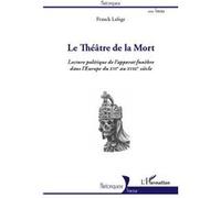 F. Lafage - Le théâtre de la Mort - Lecture politique apparat funèbre (Europe XVIe-XVIIIe) - Broché