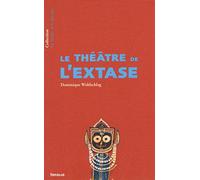 Le théâtre de l'extase