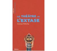 Le théâtre de l'extase - Dominique Wohlschlag - In Folio - broché - Essai