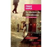 Le théâtre de l'Oklahoma Franz Kafka (Auteur), Pierre Deshusses (Préface), Pierre Deshusses (Traduction)