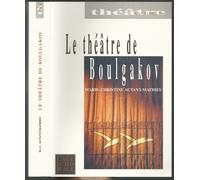 Le Théâtre De Mikhaïl Boulgakov