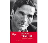 Le Théâtre de Pasolini - Pierre Katuszewski - Ides Et Calendes - broché - Etude