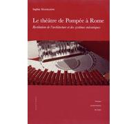 Le théâtre de Pompée à Rome : Restitution de l architecture et des systèmes mécaniques (1DVD)