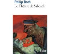 Le Théâtre de Sabbath Philip Roth (Auteur), Lazare Bitoun (Traduction)
