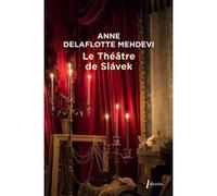 Le théatre de Slavek Anne Delaflotte-Mehdevi (Auteur)