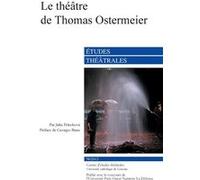 Le Théâtre de Thomas Ostermeier Jitka Pelechova (Auteur)