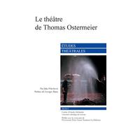 Le Théâtre de Thomas Ostermeier - Jitka Pelechova - Etudes Theatrales - broché - Revue