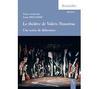 Le théâtre de Valere Novarina la scène de délivrance