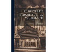 Le Theatre De Versailles Et La Montansier