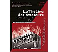 Le théâtre des amateurs et l'expérience de l'art Accompagnement et autonomie - M-C. BORDEAUX M-C. - Entretemps - broché - Etude