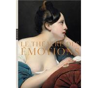 Le Théâtre des émotions (catalogue officiel d'exposition) - Georges Vigarello - Hazan Eds - broché - Catalogue d'exposition
