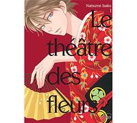 Le Théâtre des fleurs T01