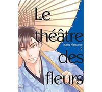 Le Théâtre des fleurs T02