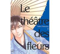 Le Théâtre des fleurs T02