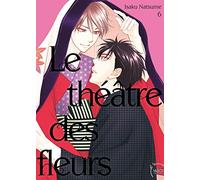 Le Théâtre des fleurs T06