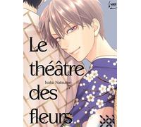 Le Théâtre des fleurs T07 - Isaku Natsume - Taifu Comics - broché - Manga