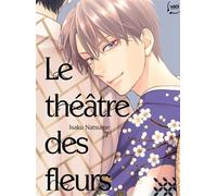 Le Théâtre des fleurs T07 - Isaku Natsume - Taifu Comics - broché - Manga