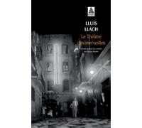 Lluis Llach – Le Théâtre des merveilles – Roman – Poche – Actes Sud