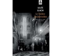 Le Théâtre des merveilles Lluis Llach (Auteur), Serge Mestre (Traduction)