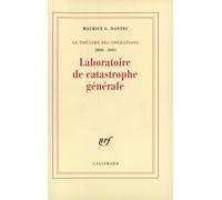 Le théâtre des opérations 2000-2001 : Laboratoire de catastrophe générale