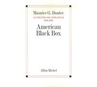 Maurice G. Dantec – Le théâtre des opérations 2002-2006 – American Black Box – Roman – Broché