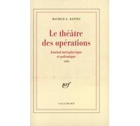 Le théâtre des opérations - Journal métaphysique et polémique 1999